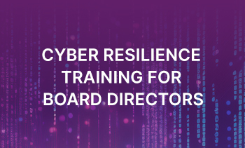 Cyber Resilience Training for Board Directors